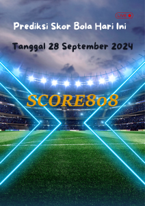 Prediksi Skor Bola & Prediksi Parlay Hari Ini 28 September 2024